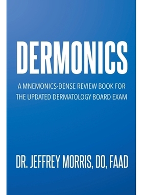 预订 Dermonics: A mnemonics - dense review book for the updated dermatology board exam: 9798893084481