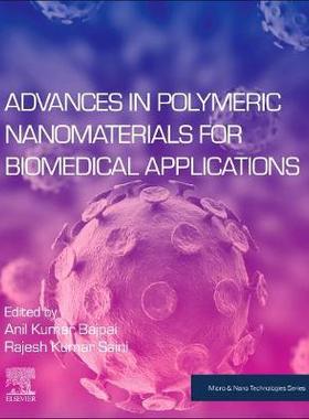 【预订】Advances in Polymeric Nanomaterials for Biomedical Applications