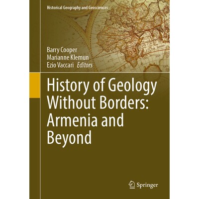 预订 History of Geology Without Borders Armenia and Beyond 无国界地质学史:亚美尼亚及其他地区 9783032179821