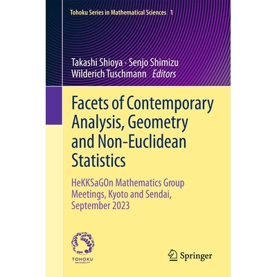 预订 Facets of Contemporary Analysis, Geometry and Non-Euclidean Statistics: HeKKSaGOn Mathematics Group Meetings, Kyoto