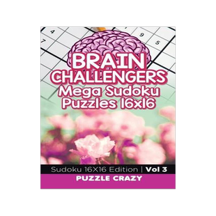 [预订]Brain Challengers Mega Sudoku Puzzles 16x16 Vol 3: Sudoku 16X16 Edition 9781683055655