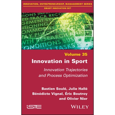 预订 Innovation in Sport - Innovation Trajectories and Process Optimization: Innovation Trajectories and Process Optimiz