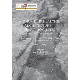 Societies the Monumental Technology Early Architecture XVII and UISPP display Proceedings Earthen 预订 Wor power