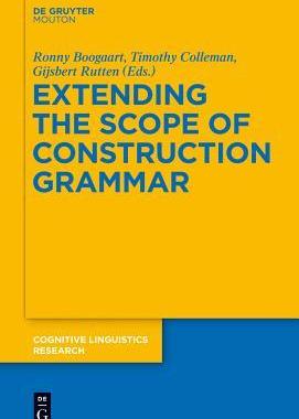 [预订]Extending the Scope of Construction Grammar 9783110367065
