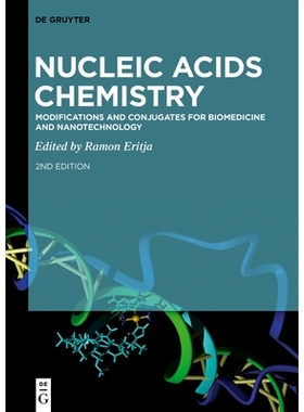预订 Nucleic Acids Chemistry: Modifications and Conjugates for Biomedicine and Nanotechnology 核酸化学：生物医学和纳米技