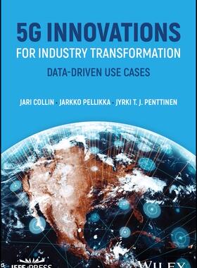 [预订]5g Innovations for Industry Transformation: Data-Driven Use Cases 9781394181483