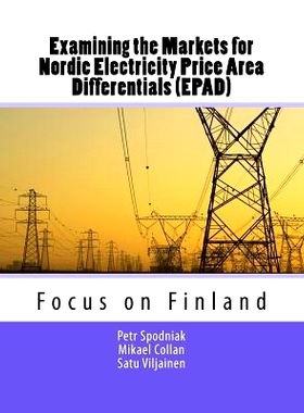 预订 Examining the Markets for Nordic Electricity Price Area Differentials (EPAD): Focus on Finland: 9789522657756