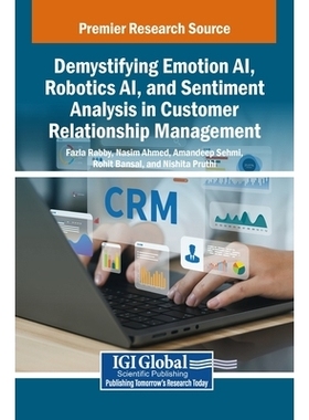 预订 Demystifying Emotion AI, Robotics AI, and Sentiment Analysis in Customer Relationship Management 揭开客户关系管理中