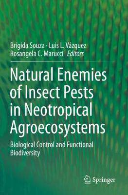 【预订】Natural Enemies of Insect Pests in Neotropical Agroecosystems:Biological Control and Functional Biodiversity