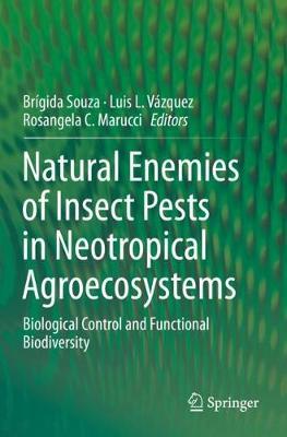 【预订】Natural Enemies of Insect Pests in Neotropical Agroecosystems:Biological Control and Functional Biodiversity