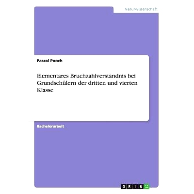 预订 Elementares Bruchzahlverständnis bei Grundschülern der dritten und vierten Klasse: 9783640834037