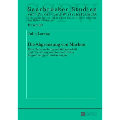 预订 Die Abgrenzung von Marken: Eine Untersuchung zur Wirksamkeit und Gestaltung markenrechtlicher Abgrenzungsvereinbaru
