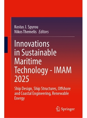 预订 Innovations in Sustainable Maritime Technology—IMAM 2025: Ship Design, Ship Structures, Offshore and Coastal Engin