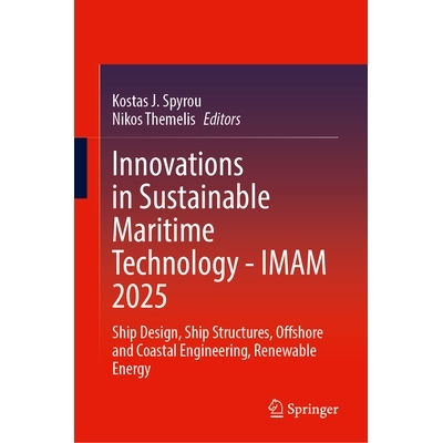 预订 Innovations in Sustainable Maritime Technology—IMAM 2025: Ship Design, Ship Structures, Offshore and Coastal Engin