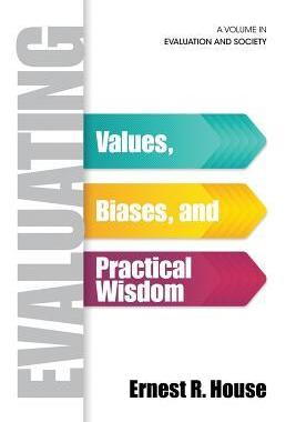[预订]Evaluating: Values, Biases, and Practical Wisdom 9781623969158