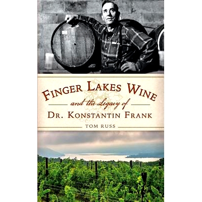 预订 Finger Lakes Wine and the Legacy of Dr. Konstantin Frank: 9781540211941