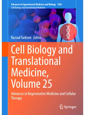 预订 Cell Biology and Translational Medicine, Volume 25: Advances in Regenerative Medicine and Cellular Therapy 细胞生物