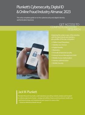[预订]Plunkett’s Cybersecurity, Digital ID & Online Fraud Industry Almanac 2023 9781628316346