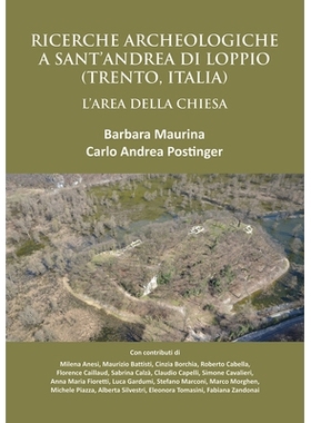 预订 Ricerche Archeologiche a Sant’Andrea di Loppio (Trento, Italia): L’Area della Chiesa 圣安德烈·迪洛皮奥（意大利特