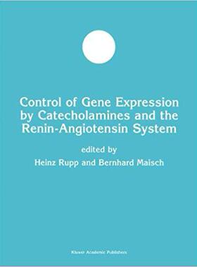 【预订】Control of Gene Expression by Catecholamines and the Renin-Angiotensin System