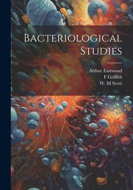 [预订]Bacteriological Studies 9781021810342