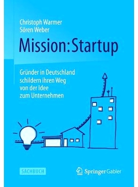 预订 Mission: Startup: Gründer in Deutschland schildern ihren Weg von der Idee zum Unternehmen 任务：创立-德国创业家讲