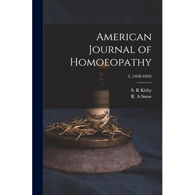 预订 American Journal of Homoeopathy; 3, (1848-1849): 9781014243546
