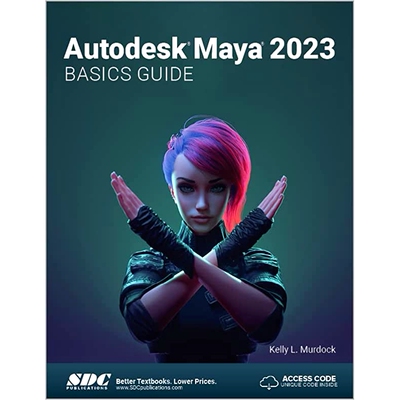 预订 Autodesk Maya 2023 Basics Guide Autodesk Maya 2023 基础指南: 9781630575274