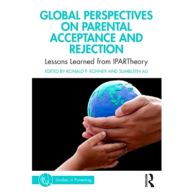 预订 Global Perspectives on Parental Acceptance and Rejection: Lessons Learned from IPARTheory 关于父母接受与拒绝的全球