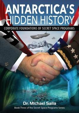 [预订]Antarctica’s Hidden History: Corporate Foundations of Secret Space Programs 9780998603827
