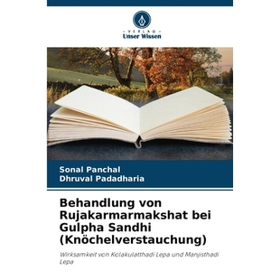 预订 Behandlung von Rujakarmarmakshat bei Gulpha Sandhi (Knöchelverstauchung): Wirksamkeit von Kolakulatthadi Lepa und