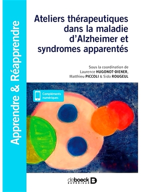 预订 Ateliers thérapeutiques dans la maladie d’Alzheimer et syndromes apparentés : en accueil de jour et en Ehpad 阿