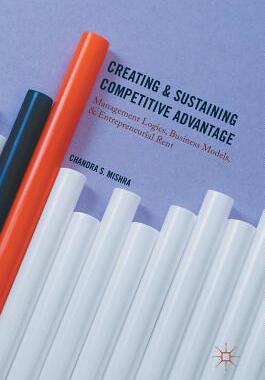 【预订】Creating and Sustaining Competitive Advantage
