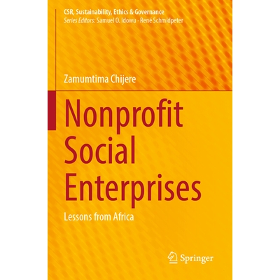 预订 Nonprofit Social Enterprises: Lessons from Africa 非营利性社会企业：非洲的经验教训: 9783031602368
