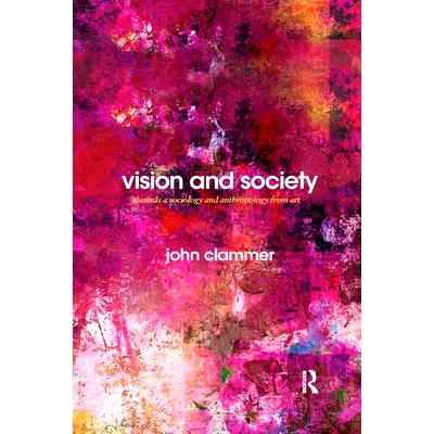 预订 Vision and Society: Towards a Sociology and Anthropology from Art: 9780367868932