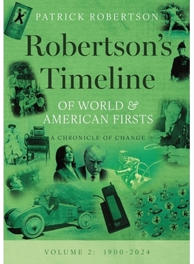 预订 Robertson’s Timeline of World & American Firsts: Volume 2: 9781839196454