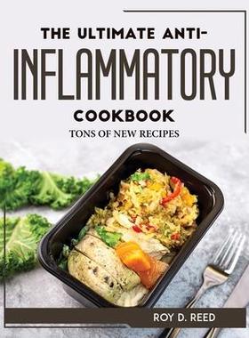 [预订]The Ultimate Anti-Inflammatory Cookbook: Tons of New Recipes 9781804768310