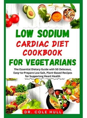 预订 LОw Sodium CАrdІАС DІЕt CООkbООk FОr Vh