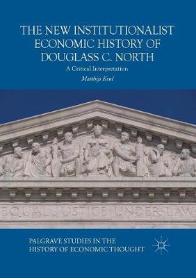 【预订】The New Institutionalist Economic History of Douglass C. North: A Critical Interpretation-封面