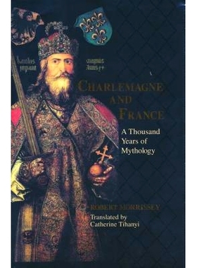 预订 Charlemagne & France: A Thousand Years of Mythology: 9780268022778