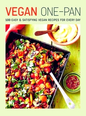 预订 Vegan One-Pan: 70 Easy & Satisfying Vegan Recipes for Every Day