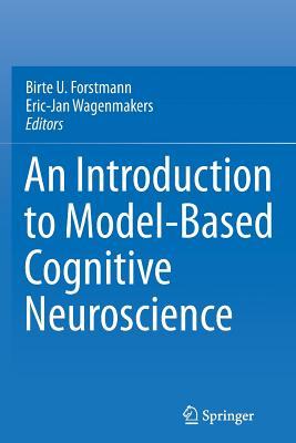 【预订】An Introduction to Model-Based Cognitive Neuroscience