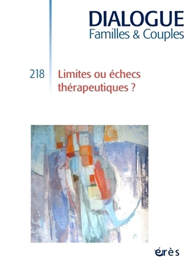 预订 Dialogue familles & couples, n° 218. Limites ou échecs thérapeutiques ? 家庭和夫妻之间的对话，n° 218。限制或治