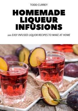 [预订]Homemade Liqueur Infusions 9781804657867