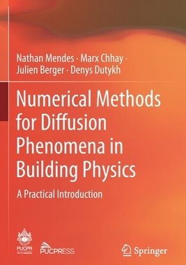 【预订】Numerical Methods for Diffusion Phenomena in Building Physics: A Practical Introduction