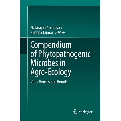 预订 Compendium of Phytopathogenic Microbes in Agro-Ecology Vol. 2 Viruses and Viroids 农业生态学植物病原微生物纲要 第2