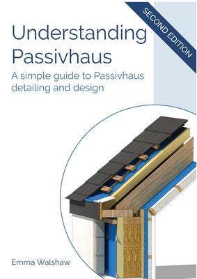 [预订]Understanding Passivhaus: A Simple Guide to Passivhaus Detailing and Design 9781916334328