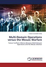 【预订】Multi-Domain Operations versus the Mosaic Warfare: Future Conflicts 9786203856996