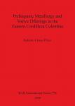 [预订]Prehispanic metallurgy and votive offerings in the Eastern Cordillera Colombia 9780860549963