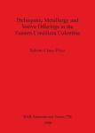 [预订]Prehispanic metallurgy and votive offerings in the Eastern Cordillera Colombia 9780860549963